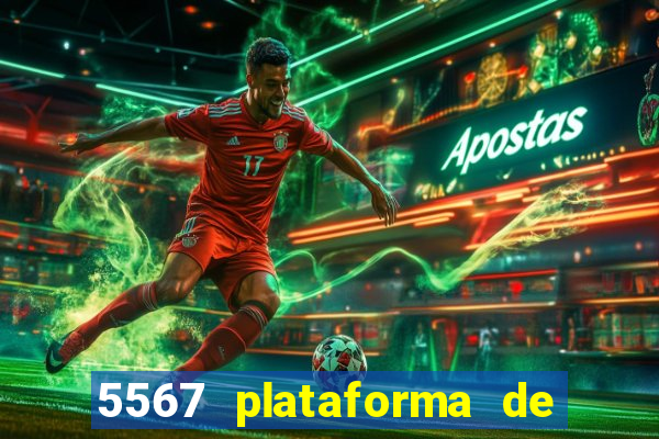 5567 plataforma de jogos login